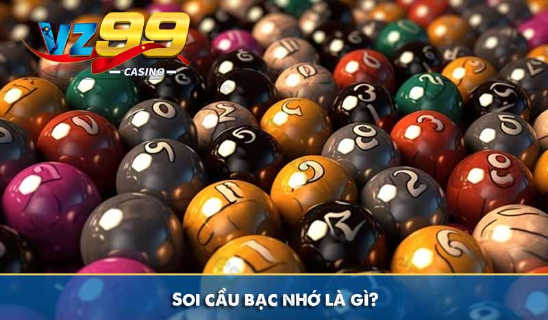 Soi cầu bạc nhớ là gì?
