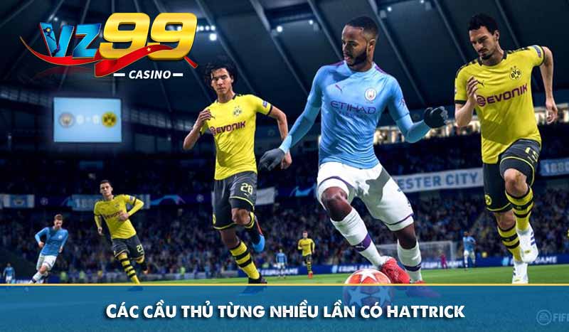 Các cầu thủ từng nhiều lần có hattrick