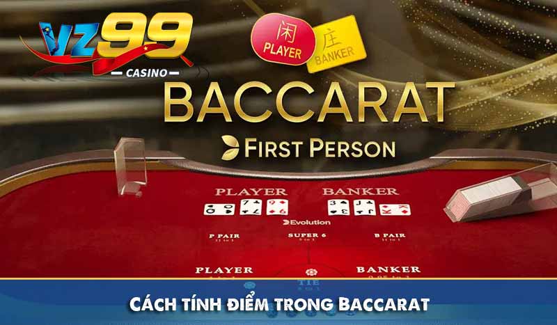 Cách tính điểm trong Baccarat