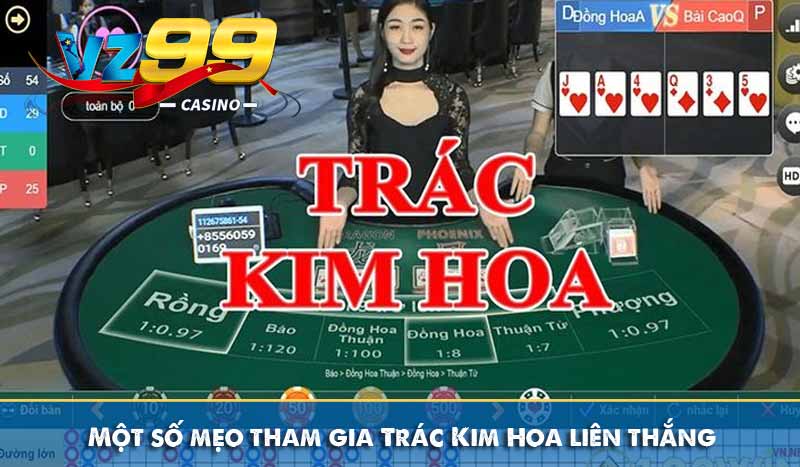 Một số mẹo tham gia Trác Kim Hoa liên thắng