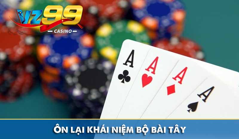 Bộ bài tây và những điều bạn chưa biết 6 Ôn lại khái niệm bộ bài tây