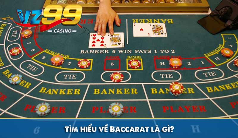 Tìm hiểu về Baccarat là gì?